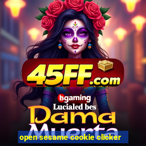 open sesame cookie clicker